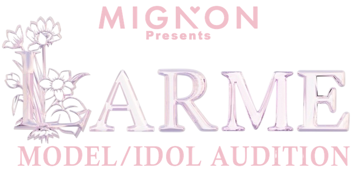 LARME MODEL / IDOL AUDITION